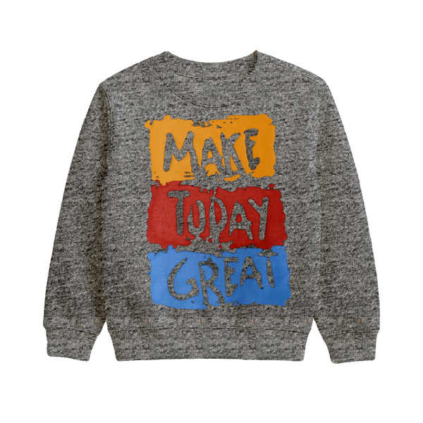 Grey Make Today Great SweatShirt