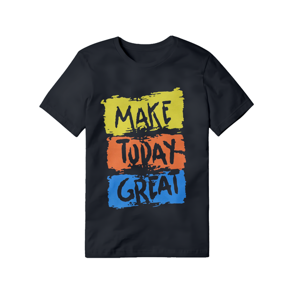 "Make Today Great" Navy Blue T-Shirt