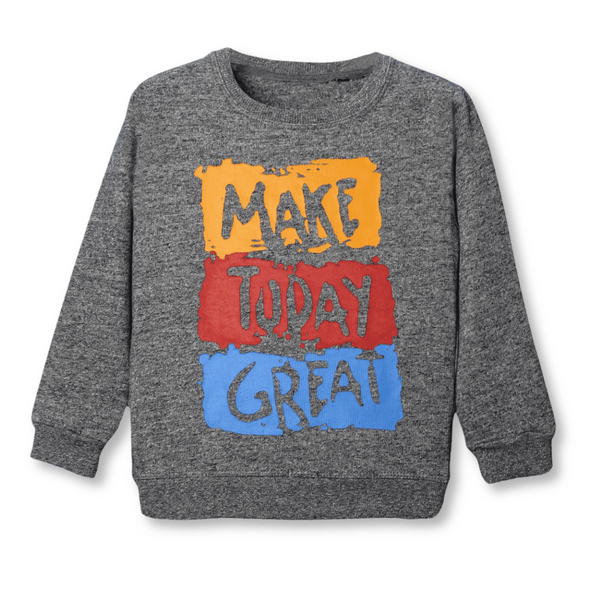 Grey Make Today Great SweatShirt